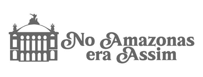 No Amazonas era Assim